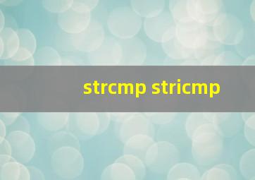 strcmp stricmp